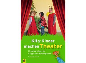 9783834626813 - Kita-Kinder machen Theater - Bernadett Kowolik Kartoniert (TB)