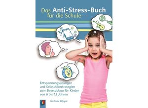 9783834627124 - Das Anti-Stress-Buch für die Schule - Gerlinde Böpple Kartoniert (TB)