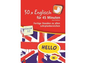 9783834627421 - 30 x Englisch für 45 Minuten - Klasse 1 2 - Nina Flottmann Kartoniert (TB)