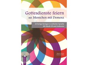 9783834635310 - Gottesdienste feiern mit Menschen mit Demenz m Audio-CD - Regine Stoltze Evamaria Molz Kartoniert (TB)