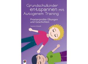 9783834635747 - Grundschulkinder entspannen mit Autogenem Training - Susanne Schaadt Kartoniert (TB)