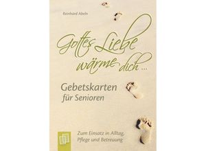 9783834636218 - Gottes Liebe wärme dich  - Gebetskarten für Senioren (Kartenspiel) - Reinhard Abeln