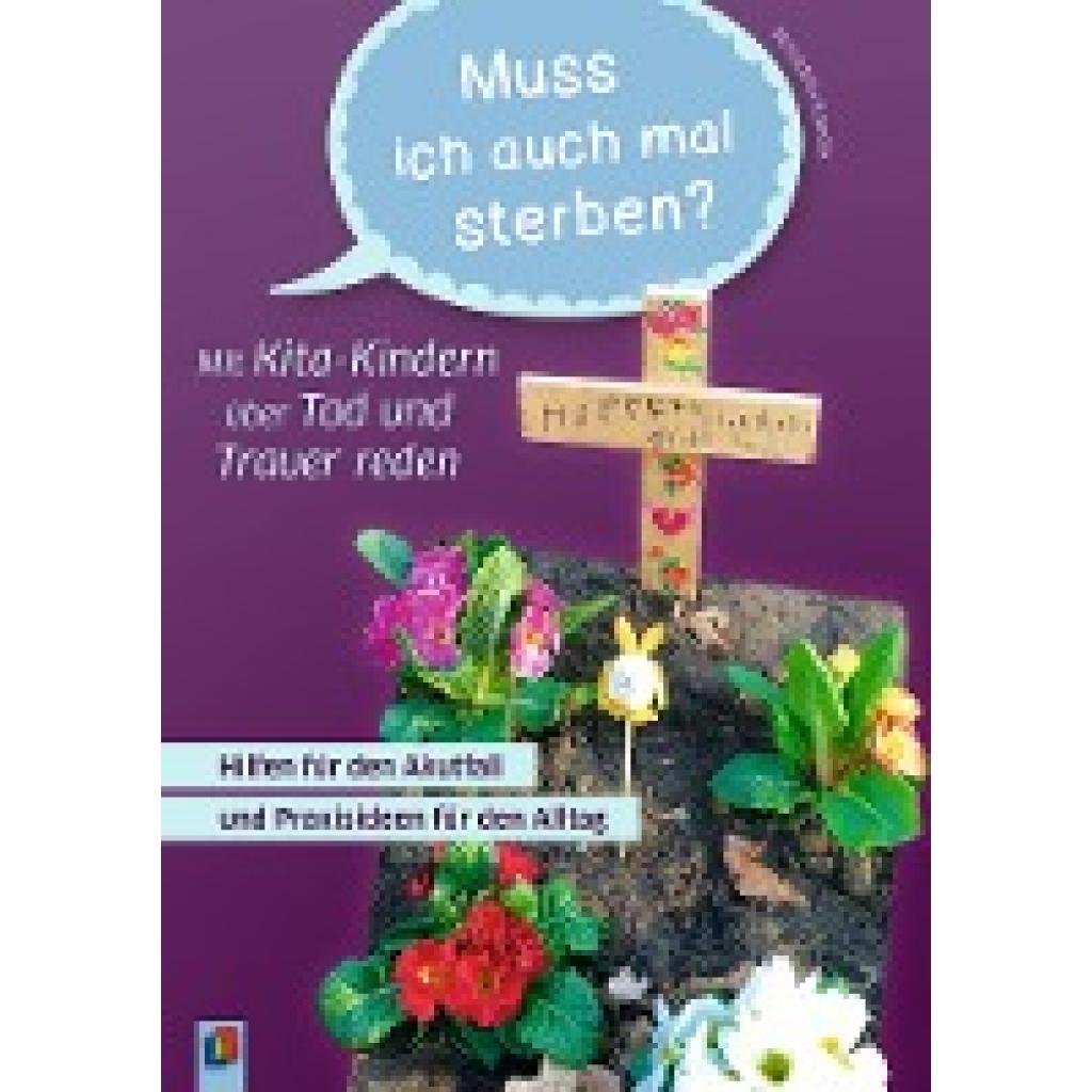 9783834640949 - Kowolik Bernadett Muss ich auch mal sterben?  Mit Kita-Kindern über Tod und Trauer reden