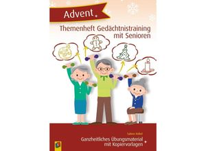 9783834641304 - Sabine Kelkel - GEBRAUCHT Themenheft Gedächtnistraining mit Senioren Advent Ganzheitliches Übungsmaterial mit Kopiervorlagen - Preis vom 27102023 050359 h