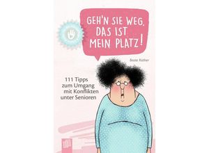 9783834641380 - Beate Rüther - GEBRAUCHT Kleine Helfer für die Altenpflege - Geh’n Sie weg das ist mein Platz! 111 Tipps zum Umgang mit Konflikten unter Senioren - Preis vom 05102023 050521 h