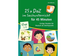 9783834641496 - 25 x DaZ im Sachunterricht für 45 Minuten - Klasse 1-4 - Nina Wilkening Kartoniert (TB)