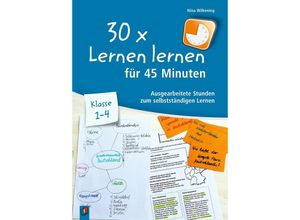 9783834642783 - 30 x Lernen lernen für 45 Minuten - Klasse 1-4 - Nina Wilkening Kartoniert (TB)