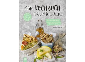 9783834643353 - live - love - teach   Mein Kochbuch für den Schulalltag - Sophie Louise Schwaiger Kartoniert (TB)