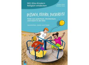 9783834644039 - Pessach Ostern Zuckerfest - Feste aus Judentum Christentum und Islam in der Kita - Andrea Erkert Christian Hüser Kartoniert (TB)