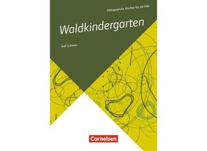 9783834651198 - Pädagogische Ansätze für die Kita   Waldkindergarten - Rolf Schwarz Kartoniert (TB)