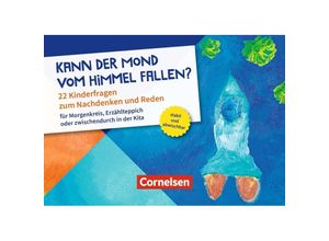 9783834652409 - Kann der Mond vom Himmel fallen? 22 Kinderfragen zum Nachdenken und Reden Loseblatt