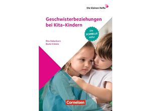 9783834652553 - Die kleinen Hefte   Geschwisterbeziehungen bei Kita-Kindern - Beate Irskens Rita Haberkorn Kartoniert (TB)