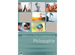 9783834660015 - Spiele zur Unterrichtsgestaltung   Philosophie - Schene Salih-Yilanci Kartoniert (TB)