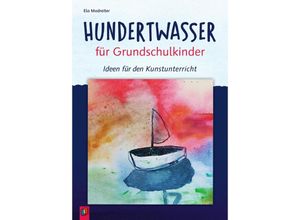 9783834660633 - Hundertwasser für Grundschulkinder - Ela Madreiter Kartoniert (TB)