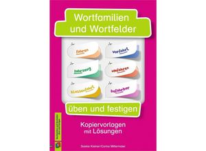 9783834663498 - Wortfamilien und Wortfelder üben und festigen - Saskia Kistner Corina Mittermaier Geheftet