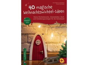 9783834663641 - 40 magische Weihnachtswichtel-Ideen Klasse 1 2 - Doreen Blumhagen Anne-Maike von Walsleben Geheftet