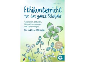 9783834664037 - Ethikunterricht für das ganze Schuljahr - Klasse 1 2 - Anahita Kleeblatt Kartoniert (TB)