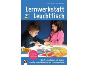 9783834664327 - Lernwerkstatt Leuchttisch - Ein Praxisratgeber mit Spielen zum Forschen Entdecken und Experimentieren - Elzina Köstereli Maja Jovancevic Kartoniert (TB)