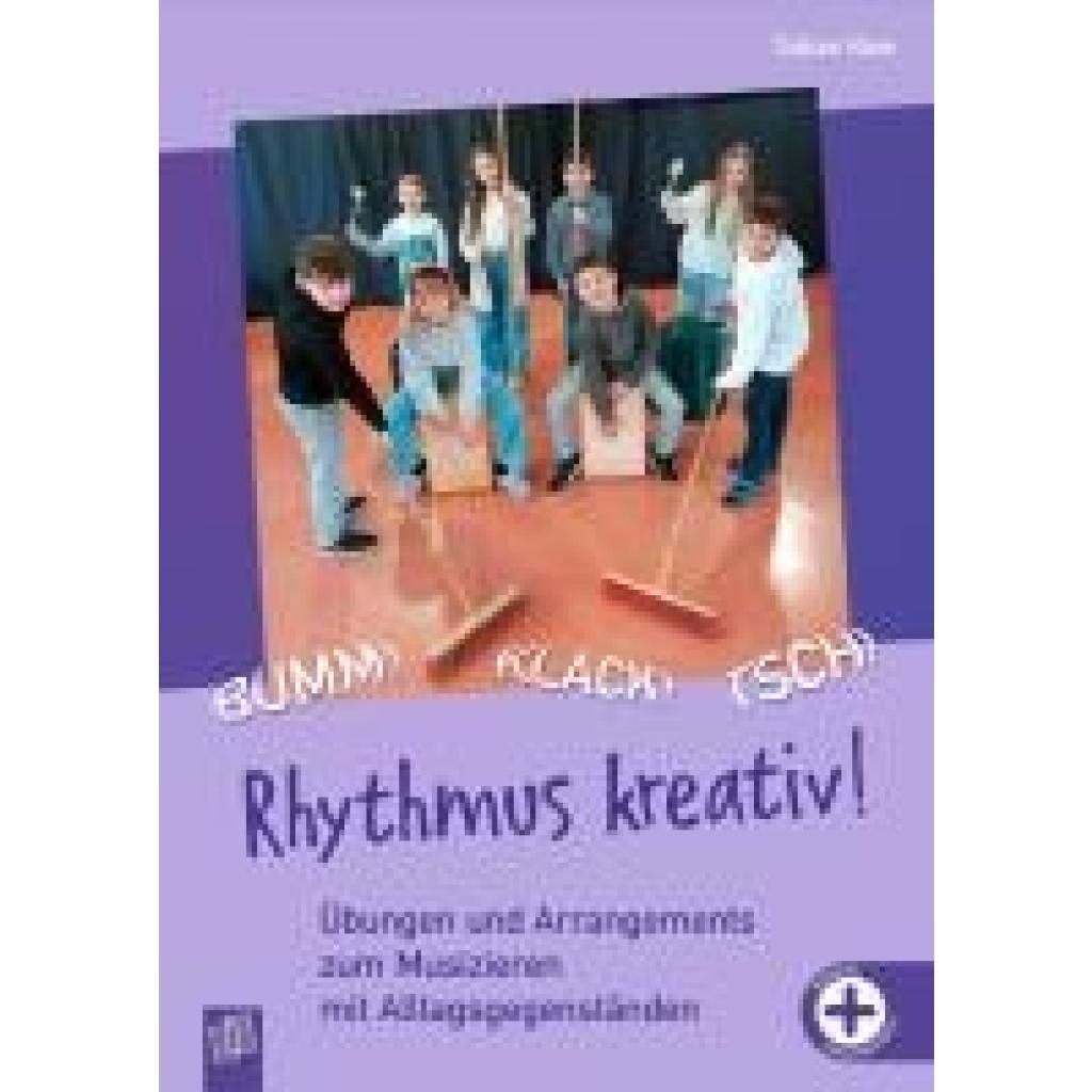 9783834666642 - Klee Tobias Bumm! Klack! Tsch! - Rhythmus kreativ!