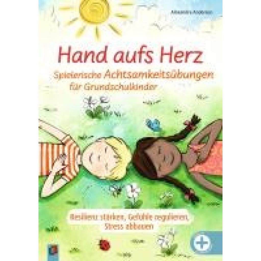 9783834667397 - Andersen Alexandra Hand aufs Herz - Spielerische Achtsamkeitsübungen für Grundschulkinder