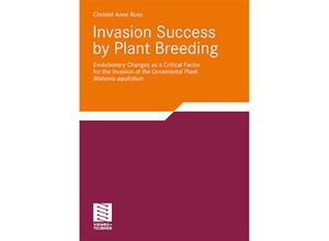 9783834807922 - Invasion Success by Plant Breeding - Christel Anne Ross Kartoniert (TB)