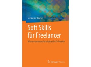 9783834813619 - Soft Skills für Freelancer - Sebastian Klipper Kartoniert (TB)