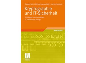 9783834814876 - Kryptographie und IT-Sicherheit - Stephan Spitz Michael Pramateftakis Joachim Swoboda Kartoniert (TB)