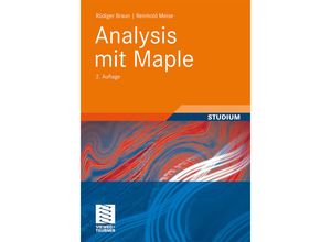 9783834815736 - Analysis mit Maple - Rüdiger Braun Reinhold Meise Kartoniert (TB)