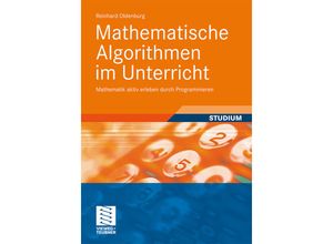 9783834817259 - Mathematische Algorithmen im Unterricht - Reinhard Oldenburg Kartoniert (TB)