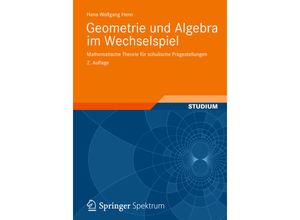 9783834819048 - Geometrie und Algebra im Wechselspiel - Hans-Wolfgang Henn Kartoniert (TB)