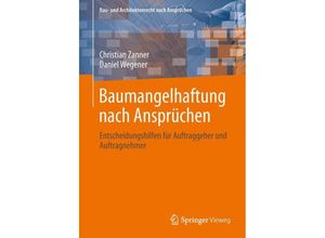 9783834826015 - Bau- und Architektenrecht nach Ansprüchen   Baumangelhaftung nach Ansprüchen - Christian Zanner Daniel Wegener Kartoniert (TB)