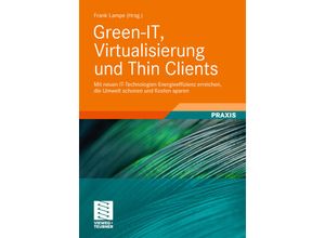 9783834826244 - Green-IT Virtualisierung und Thin Clients - Frank Lampe Kartoniert (TB)