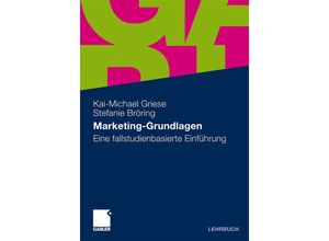 9783834927170 - Marketing-Grundlagen - Kai-Michael Griese Stefanie Bröring Kartoniert (TB)