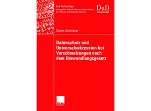 9783835004344 - DuD-Fachbeiträge   Datenschutz und Universalsukzession bei Verschmelzungen nach dem Umwandlungsgesetz - Stefan Schröcker Kartoniert (TB)