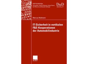 9783835007215 - IT-Sicherheit in vertikalen F&E-Kooperationen der Automobilindustrie - Marcus Heitmann Kartoniert (TB)