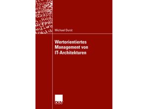 9783835008953 - Wertorientiertes Management von IT-Architekturen - Michael Durst Kartoniert (TB)