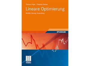 9783835101395 - Studienbücher Wirtschaftsmathematik   Lineare Optimierung - Thomas Unger Stephan Dempe Kartoniert (TB)