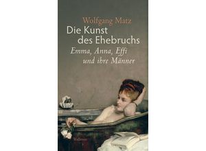 9783835314597 - Die Kunst des Ehebruchs - Wolfgang Matz Gebunden