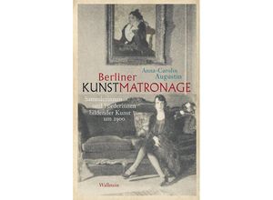 9783835331808 - Berliner Kunstmatronage - Anna-Carolin Augustin Gebunden