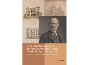 9783835334953 - Die Lebenserinnerungen des Hamburger Architekten Martin Haller (1835-1925) Gebunden