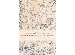 9783835337374 - Die geographische Karte des Niederstifts Münster von Carl Wilckens Gebunden