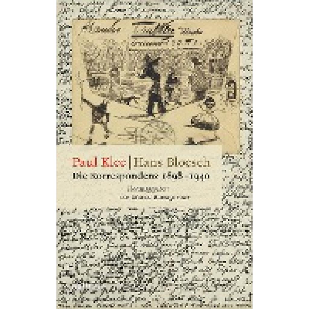 9783835339217 - Die Korrespondenz 1898-1940 - Paul Klee Hans Bloesch Gebunden 9783835339217 - Die Korrespondenz 1898-1940 - Paul Klee Hans Bloesch Gebunden
