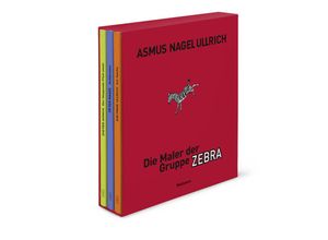 9783835339408 - Die Maler der Gruppe ZEBRA 3 Teile - Peter Nagel Dietmar Ullrich Dieter Asmus Gebunden