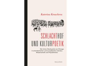 9783835352933 - Schlachthof und Kulturpoetik - Katerina Kroucheva Gebunden