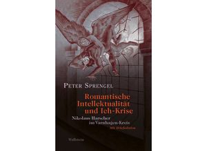 9783835352957 - Romantische Intellektualität und Ich-Krise - Peter Sprengel Gebunden