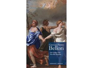 9783835353008 - Das Leben des Nicolas Poussin    Vita di Nicolò Pussino - Giovan Pietro Bellori Gebunden