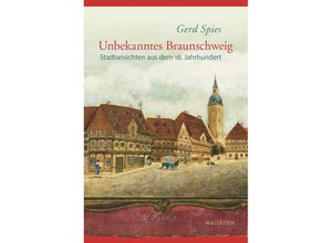 9783835353480 - Unbekanntes Braunschweig - Gerd Spies Gebunden