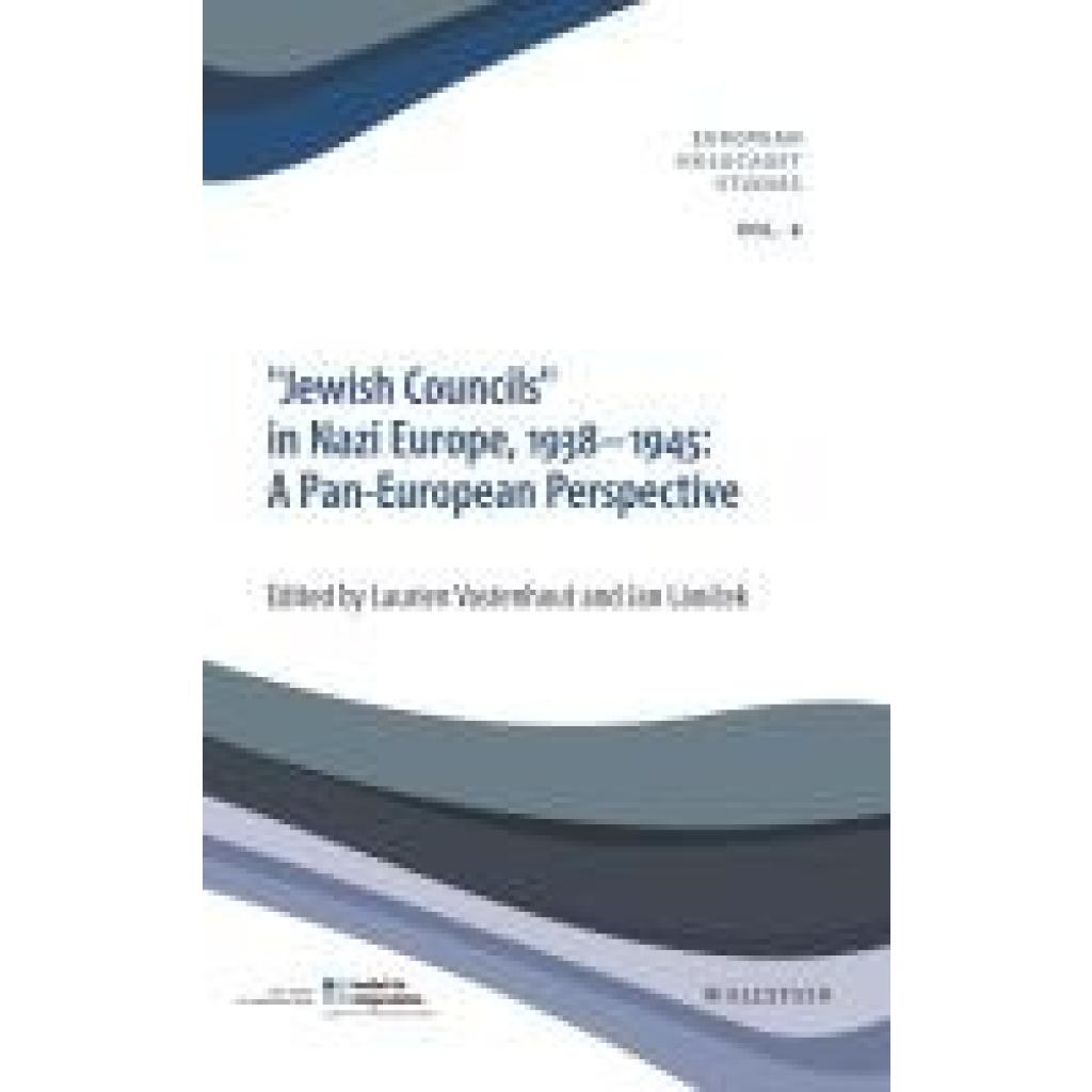 9783835354104 - Jewish Councils in Nazi Europe 1938-1945 A Pan European Perspektive