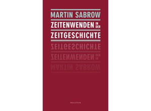 9783835354340 - Zeitenwenden in der Zeitgeschichte - Martin Sabrow Gebunden