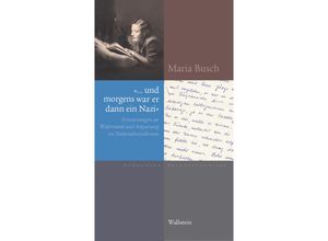 9783835354487 - » und morgens war er dann ein Nazi« - Maria Busch Gebunden